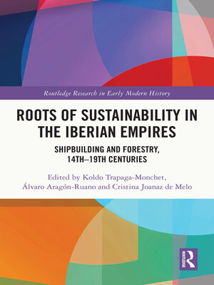 cover image of Roots of Sustainability in the Iberian Empires